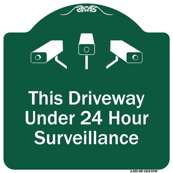 This Driveway Under 24 Hour Surveillance W/ Graphics Heavy-Gauge Aluminum Sign, 18" H, GW-1818-9748